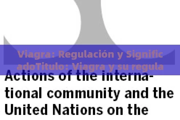 Viagra: Regulación y SignificadoTitulo: Viagra y su regulación