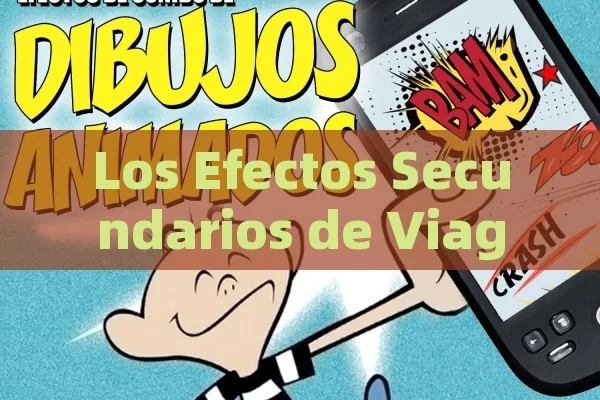 Los Efectos Secundarios de Viagra: Una Mirada Detallada,Efectos secundarios de Viagra - La Solución para la Eyaculación Precoz