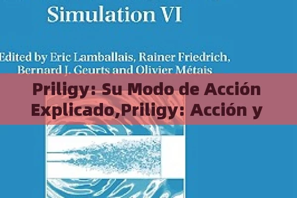 Priligy: Su Modo de Acción Explicado,Priligy: Acción y Efectividad - La Solución para la Eyaculación Precoz