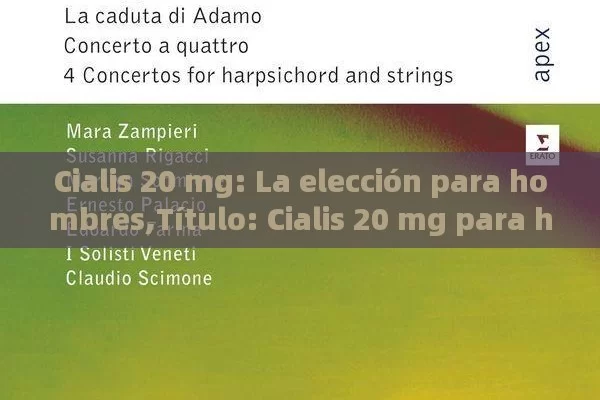 Cialis 20 mg: La elección para hombres,Título: Cialis 20 mg para hombres