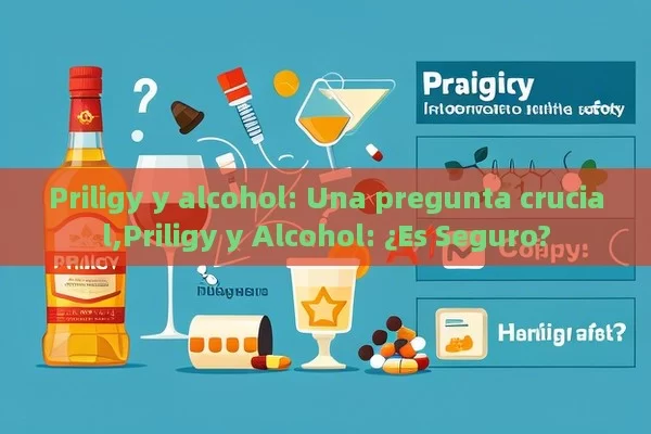 Priligy y alcohol: Una pregunta crucial,Priligy y Alcohol: ¿Es Seguro?