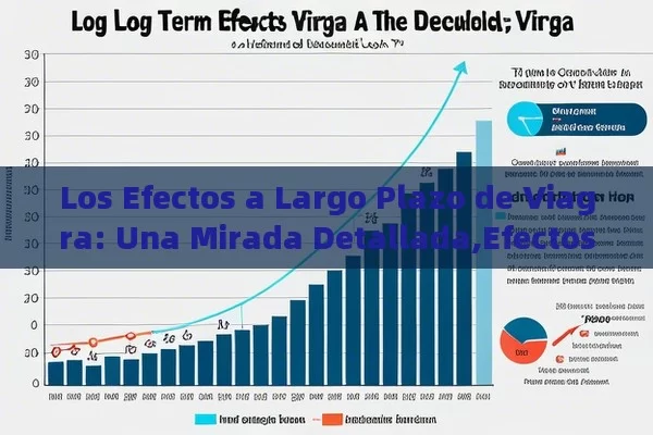 Los Efectos a Largo Plazo de Viagra: Una Mirada Detallada,Efectos de Viagra - La Solución para la Eyaculación Precoz