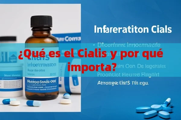 ¿Qué es el Cialis y por qué importa? - La Solución para la Eyaculación Precoz