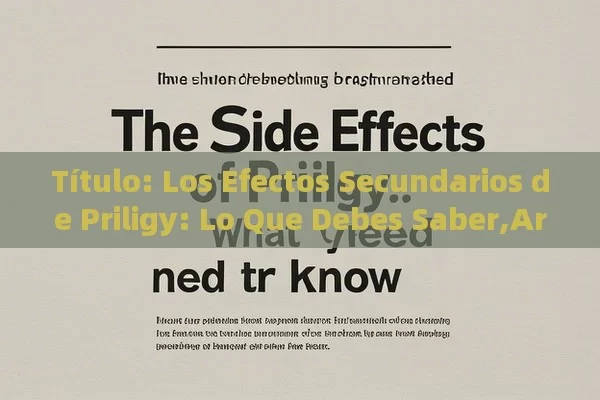  Los Efectos Secundarios de Priligy: Lo Que Debes Saber,Artículo Efectos Secundarios de Priligy