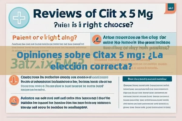 Opiniones sobre Citax 5 mg: ¿La elección correcta?