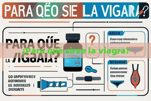 ¿Para qué sirve la viagra? - La Solución para la Eyaculación Precoz