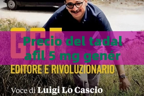Precio del tadalafil 5 mg genérico: ¿Cuánto cuesta? - La Solución para la Eyaculación Precoz