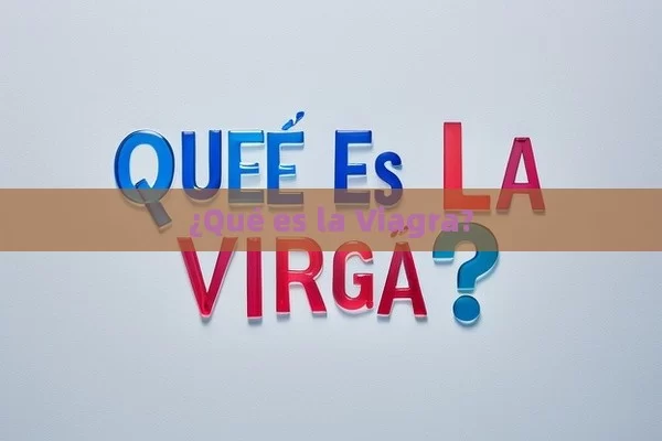 ¿Qué es la Viagra? - La Solución para la Eyaculación Precoz