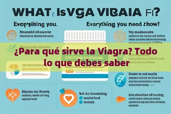 ¿Para qué sirve la Viagra? Todo lo que debes saber - La Solución para la Eyaculación Precoz