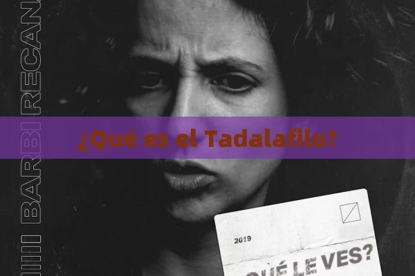 ¿Qué es el Tadalafilo? - La Solución para la Eyaculación Precoz