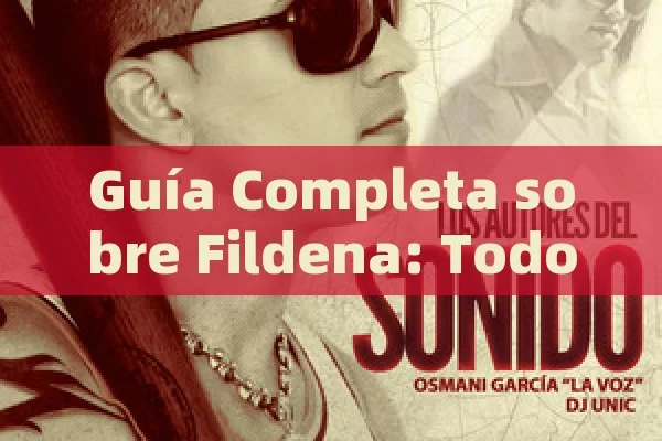 Guía Completa sobre Fildena: Todo lo que Debes Saber Antes de Utilizarla. - La Solución para la Eyaculación Precoz