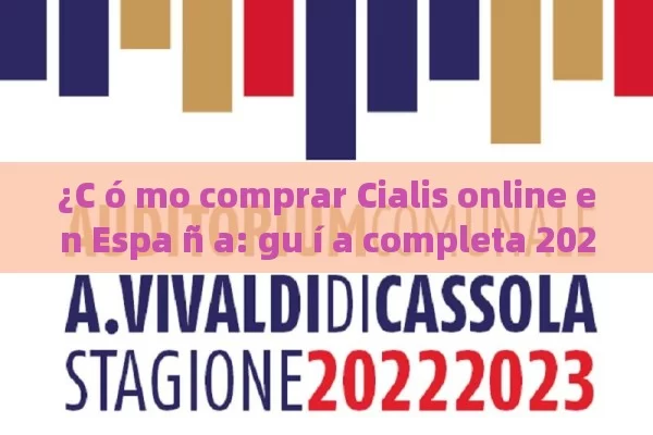 ¿C ó mo comprar Cialis online en Espa ñ a: gu í a completa 2023 - La Solución para la Eyaculación Precoz